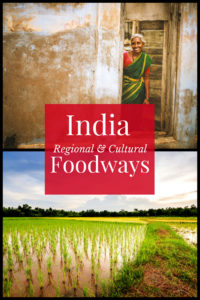 India North to South, Regional and Cultural Foodways