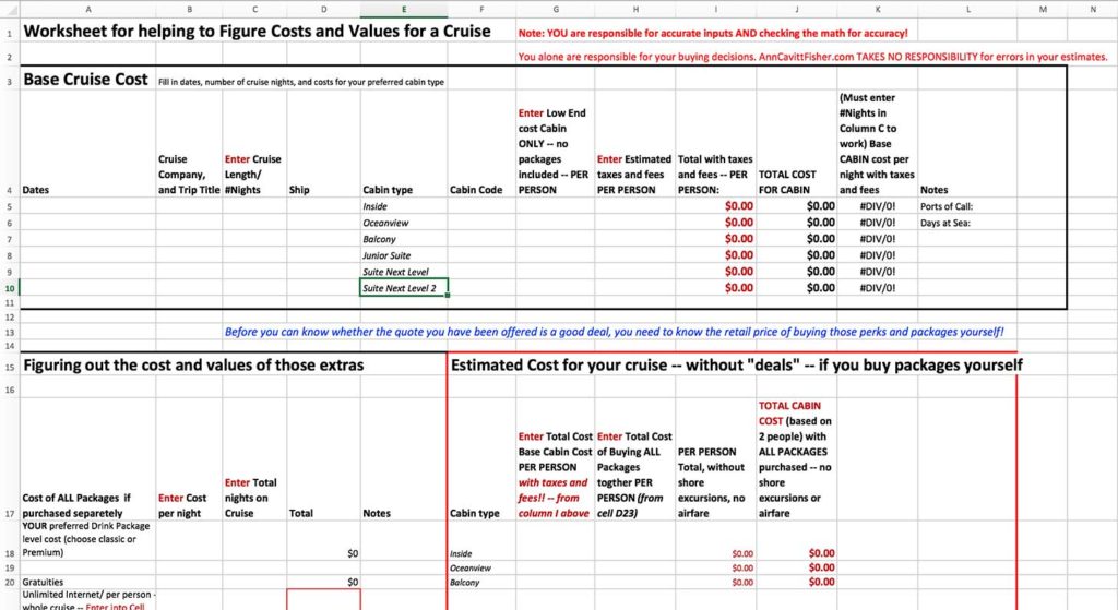 Here is Cruise Cost worksheet I made in Excel, which you are welcome to download and use to help you as you compare cruise costs and quotes. Created by Ann Fisher.